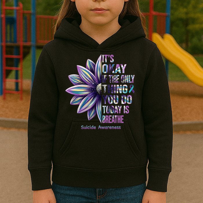 It's Okay If The Only Thing You Do Today Is Breathe Suicide Awareness Kids Hoodie