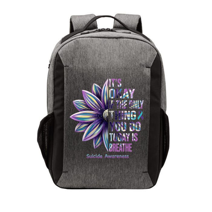It's Okay If The Only Thing You Do Today Is Breathe Suicide Awareness Vector Backpack