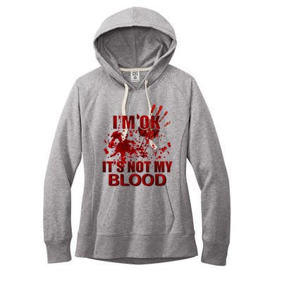 IM Ok ItS Not My Blood Women's Fleece Hoodie