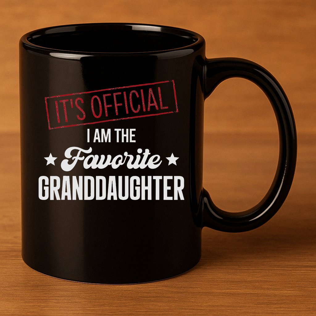 It's Official I Am The Favorite Granddaughter Funny 11oz C Handle Ceramic Mug