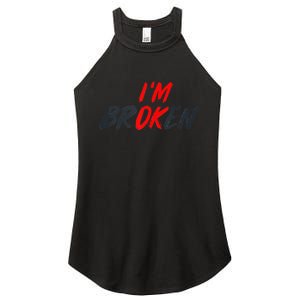 I'm Ok I'm Broken Invisible Illness   Mental Aware Women's Perfect Tri Rocker Tank