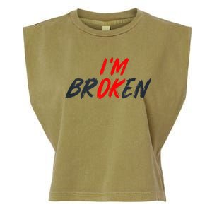 I'm Ok I'm Broken Invisible Illness   Mental Aware Garment-Dyed Women's Muscle Tee