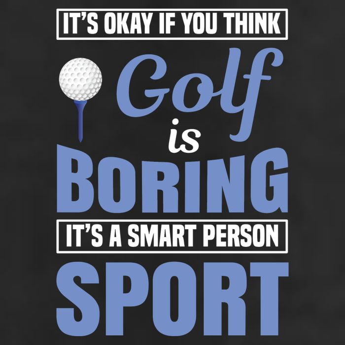 It's Okay If You Think Golf Is Boring Garment-Dyed Fleece Hoodie