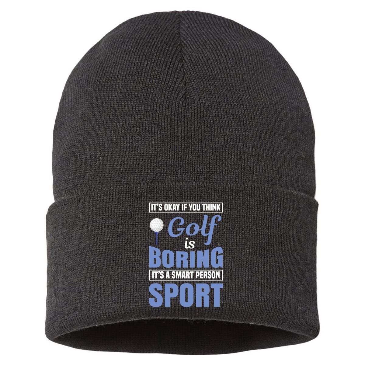 It's Okay If You Think Golf Is Boring Sustainable Knit Beanie