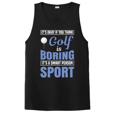 It's Okay If You Think Golf Is Boring PosiCharge Competitor Tank