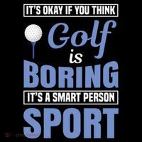 It's Okay If You Think Golf Is Boring Toddler T-Shirt