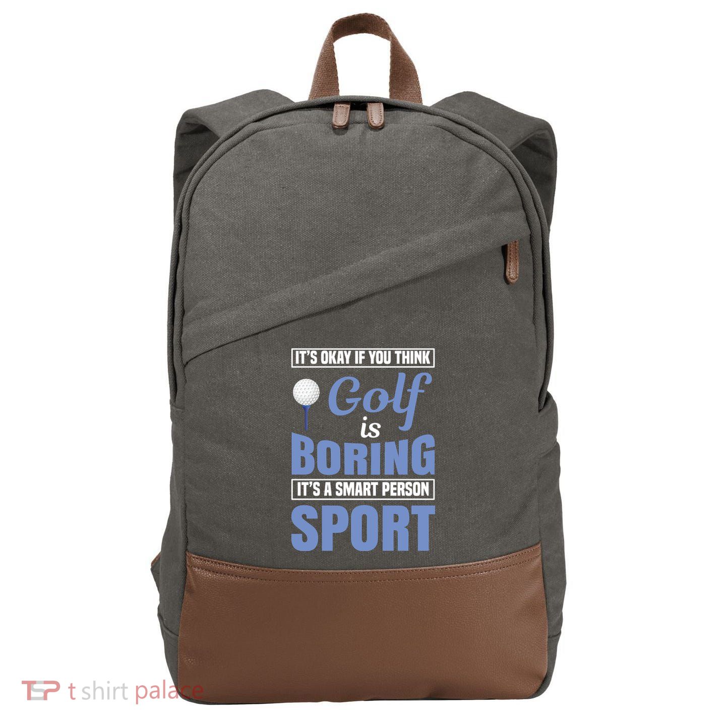 It's Okay If You Think Golf Is Boring Cotton Canvas Backpack