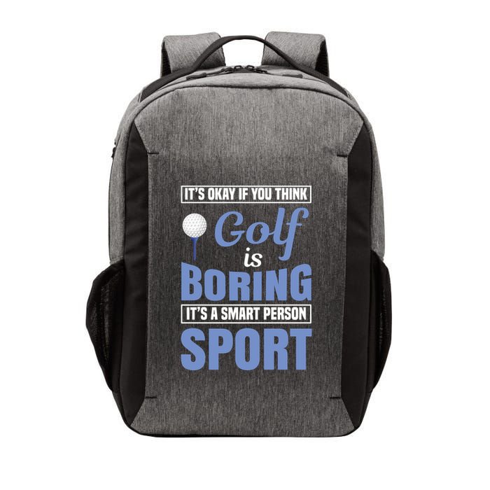 It's Okay If You Think Golf Is Boring Vector Backpack
