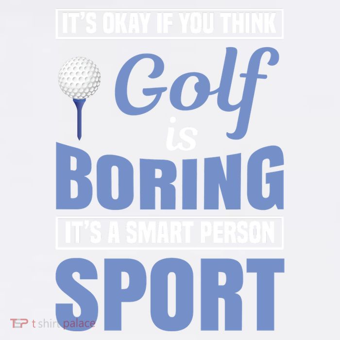 It's Okay If You Think Golf Is Boring Garment-Dyed Sweatshirt