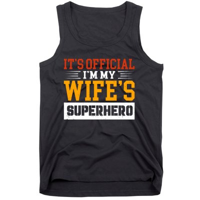 It’s Official I’m My Wife’s Superhero Tank Top