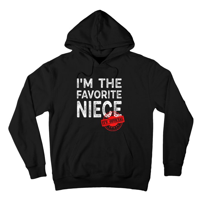 It's O.fficial I'm The Favorite Niece Funny Niece Hoodie