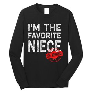 It's O.fficial I'm The Favorite Niece Funny Niece Long Sleeve Shirt