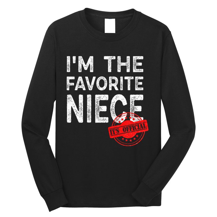 It's O.fficial I'm The Favorite Niece Funny Niece Long Sleeve Shirt