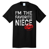 It's O.fficial I'm The Favorite Niece Funny Niece Tall T-Shirt