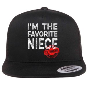 It's O.fficial I'm The Favorite Niece Funny Niece Flat Bill Trucker Hat