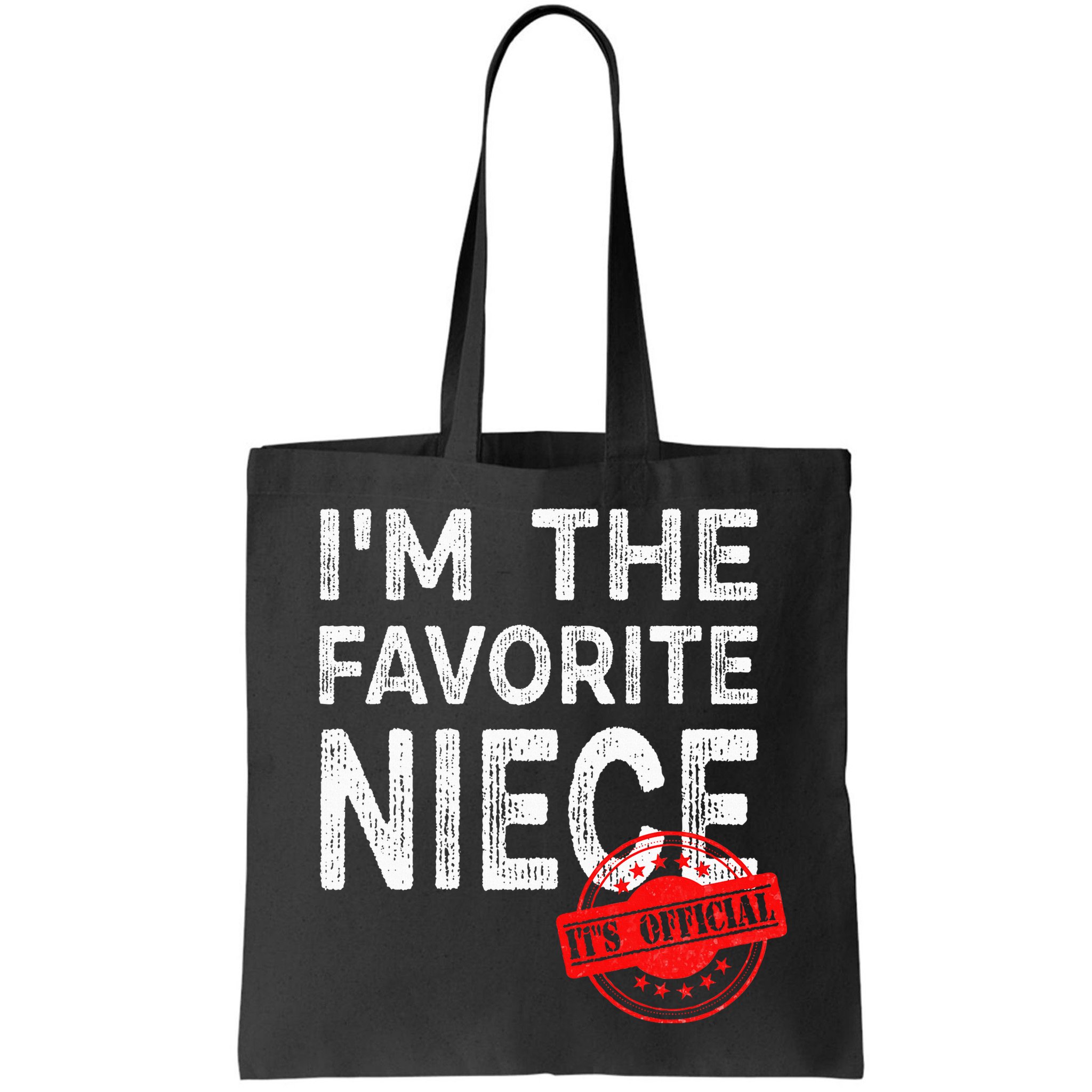 It's O.fficial I'm The Favorite Niece Funny Niece Bag