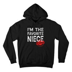 It's O.fficial I'm The Favorite Niece Funny Niece Tall Hoodie