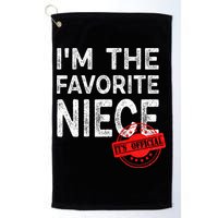 It's O.fficial I'm The Favorite Niece Funny Niece Golf Towel