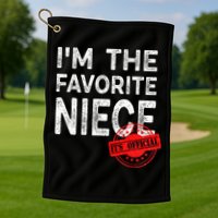 It's O.fficial I'm The Favorite Niece Funny Niece Golf Towel