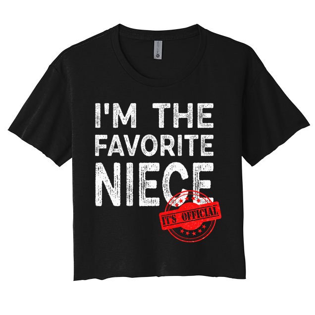 It's O.fficial I'm The Favorite Niece Funny Niece Crop Top