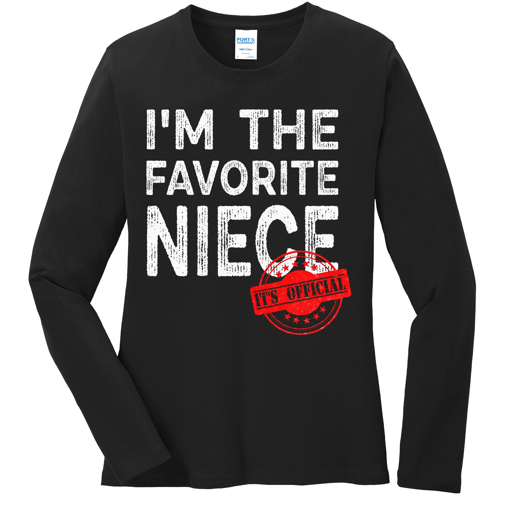 It's O.fficial I'm The Favorite Niece Funny Niece Ladies Long Sleeve Shirt