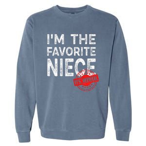 It's O.fficial I'm The Favorite Niece Funny Niece Garment-Dyed Sweatshirt