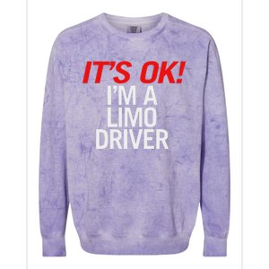 ItS Ok IM A Limo Driver Colorblast Crewneck Sweatshirt