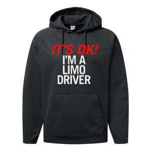 ItS Ok IM A Limo Driver Performance Fleece Hoodie