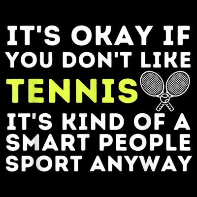 Its Ok If You Dont Like Tennis Gift Funny Tennis Player Coach Gift T-Shirt