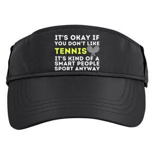 Its Ok If You Dont Like Tennis Gift Funny Tennis Player Coach Gift Adult Drive Performance Visor