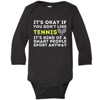 Its Ok If You Dont Like Tennis Gift Funny Tennis Player Coach Gift Baby Long Sleeve Bodysuit