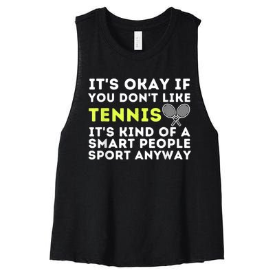 Its Ok If You Dont Like Tennis Gift Funny Tennis Player Coach Gift Women's Racerback Cropped Tank