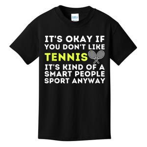 Its Ok If You Dont Like Tennis Gift Funny Tennis Player Coach Gift Kids T-Shirt