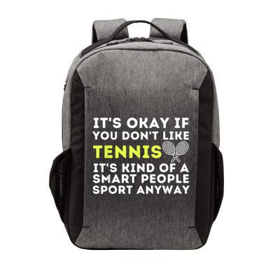 Its Ok If You Dont Like Tennis Gift Funny Tennis Player Coach Gift Vector Backpack