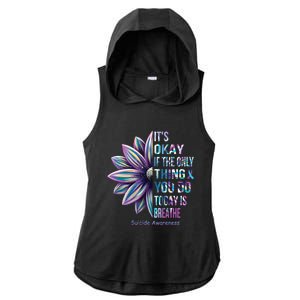 Its Okay If The Only Thing You Do Today Is Breathe Suicidal Prevention Ladies PosiCharge Tri-Blend Wicking Draft Hoodie Tank