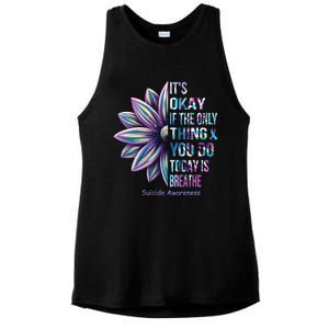 Its Okay If The Only Thing You Do Today Is Breathe Suicidal Prevention Ladies PosiCharge Tri-Blend Wicking Tank