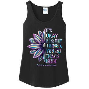 Its Okay If The Only Thing You Do Today Is Breathe Suicidal Prevention Ladies Essential Tank