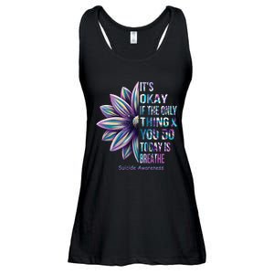 Its Okay If The Only Thing You Do Today Is Breathe Suicidal Prevention Ladies Essential Flowy Tank