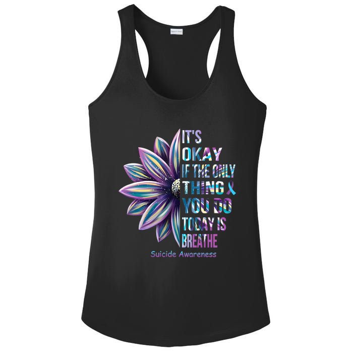 Its Okay If The Only Thing You Do Today Is Breathe Suicidal Prevention Ladies PosiCharge Competitor Racerback Tank