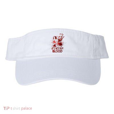 Im Ok Its Not My Blood Halloween Costume Visor