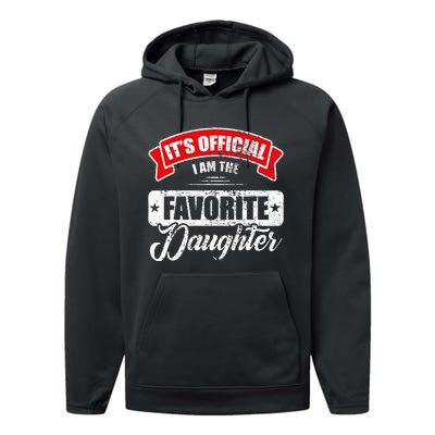 It's O.fficial I'm The Favorite Daughter Funny Sayings Performance Fleece Hoodie