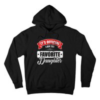 It's O.fficial I'm The Favorite Daughter Funny Sayings Hoodie