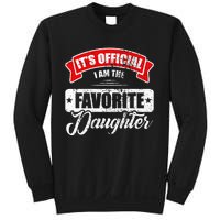 It's O.fficial I'm The Favorite Daughter Funny Sayings Sweatshirt