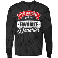 It's O.fficial I'm The Favorite Daughter Funny Sayings Tie-Dye Long Sleeve Shirt