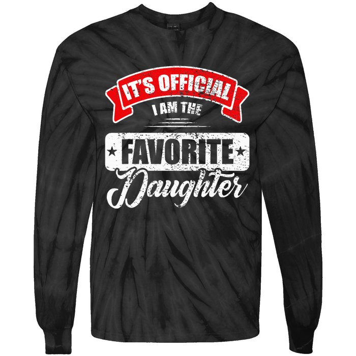 It's O.fficial I'm The Favorite Daughter Funny Sayings Tie-Dye Long Sleeve Shirt