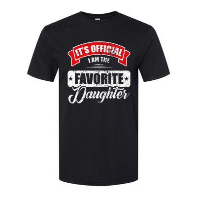 It's O.fficial I'm The Favorite Daughter Funny Sayings Softstyle CVC T-Shirt