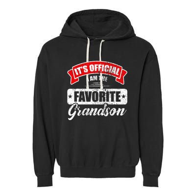 It's O.fficial I'm The Favorite Grandson Funny Sayings Garment-Dyed Fleece Hoodie