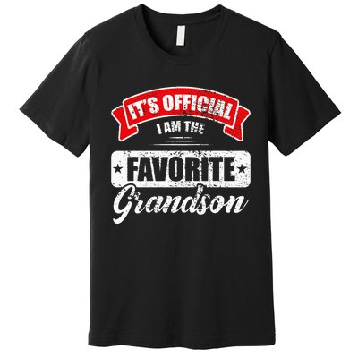 It's O.fficial I'm The Favorite Grandson Funny Sayings Premium T-Shirt