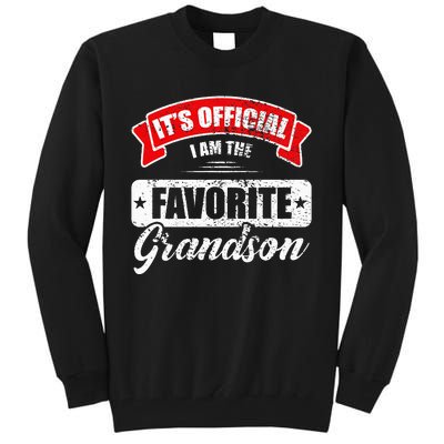 It's O.fficial I'm The Favorite Grandson Funny Sayings Tall Sweatshirt