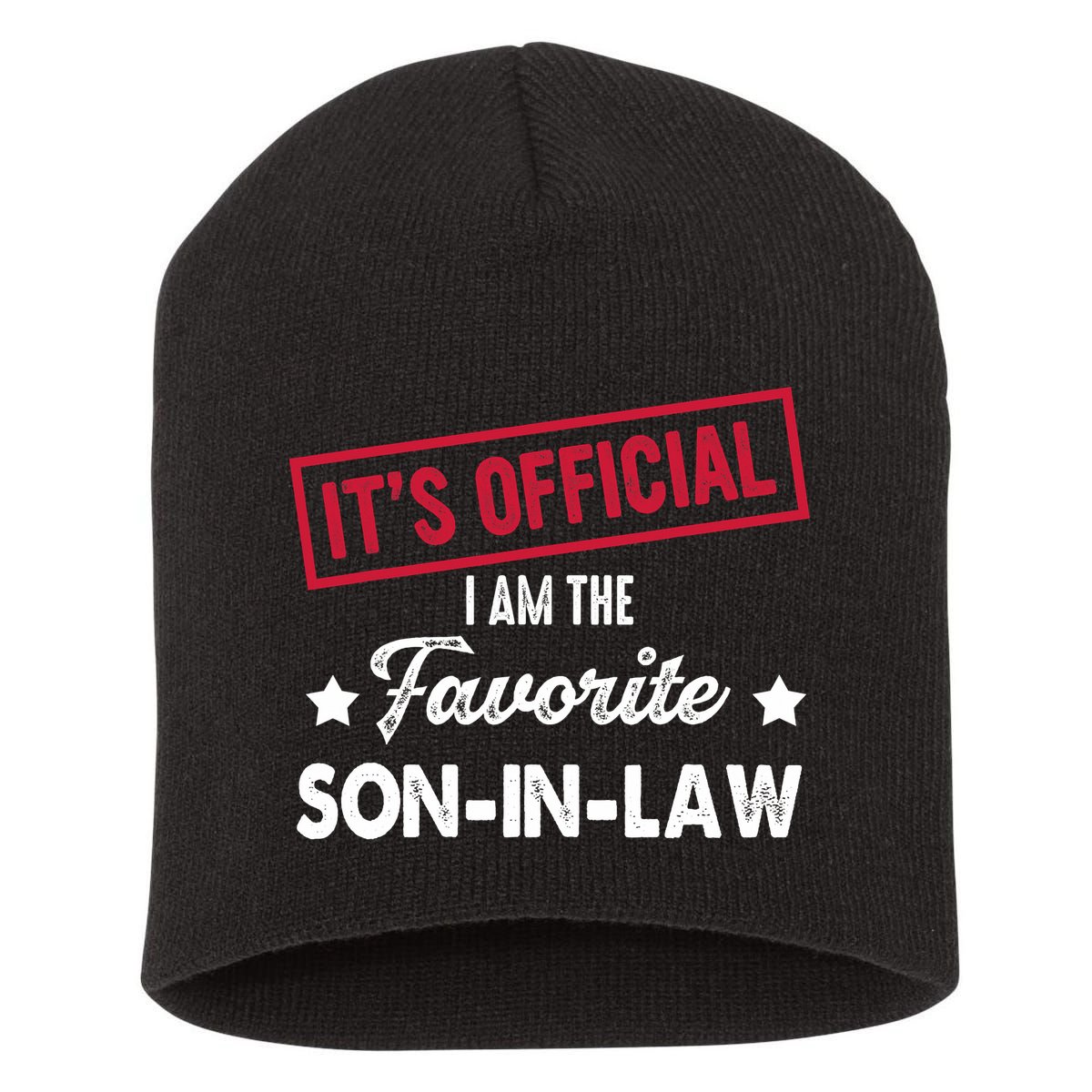 It's Official I'm The Favorite Son-In-Law Short Acrylic Beanie